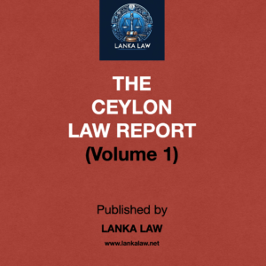 Ceylon Law Report (Volume 1)