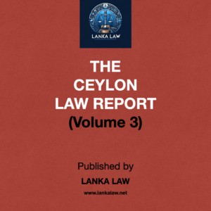 Ceylon Law Report (Volume 3)