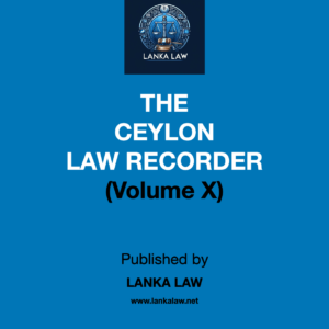 Ceylon Law Recorder (Vol X)