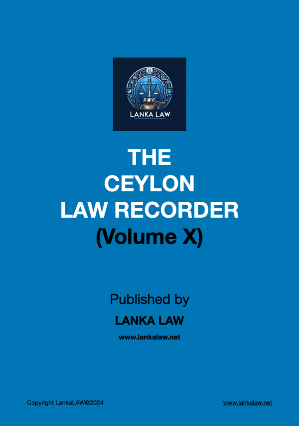 Ceylon Law Recorder (Vol X)