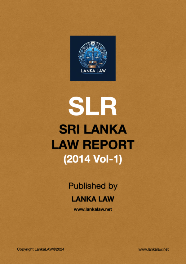 Sri Lanka Law Report (2014-Volume 1)